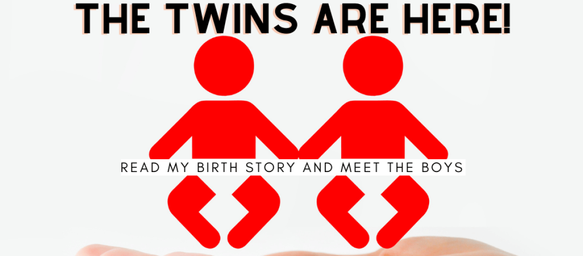 twins are here